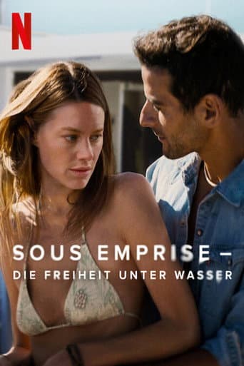 Filmplakat: Sous Emprise - Die Freiheit unter Wasser